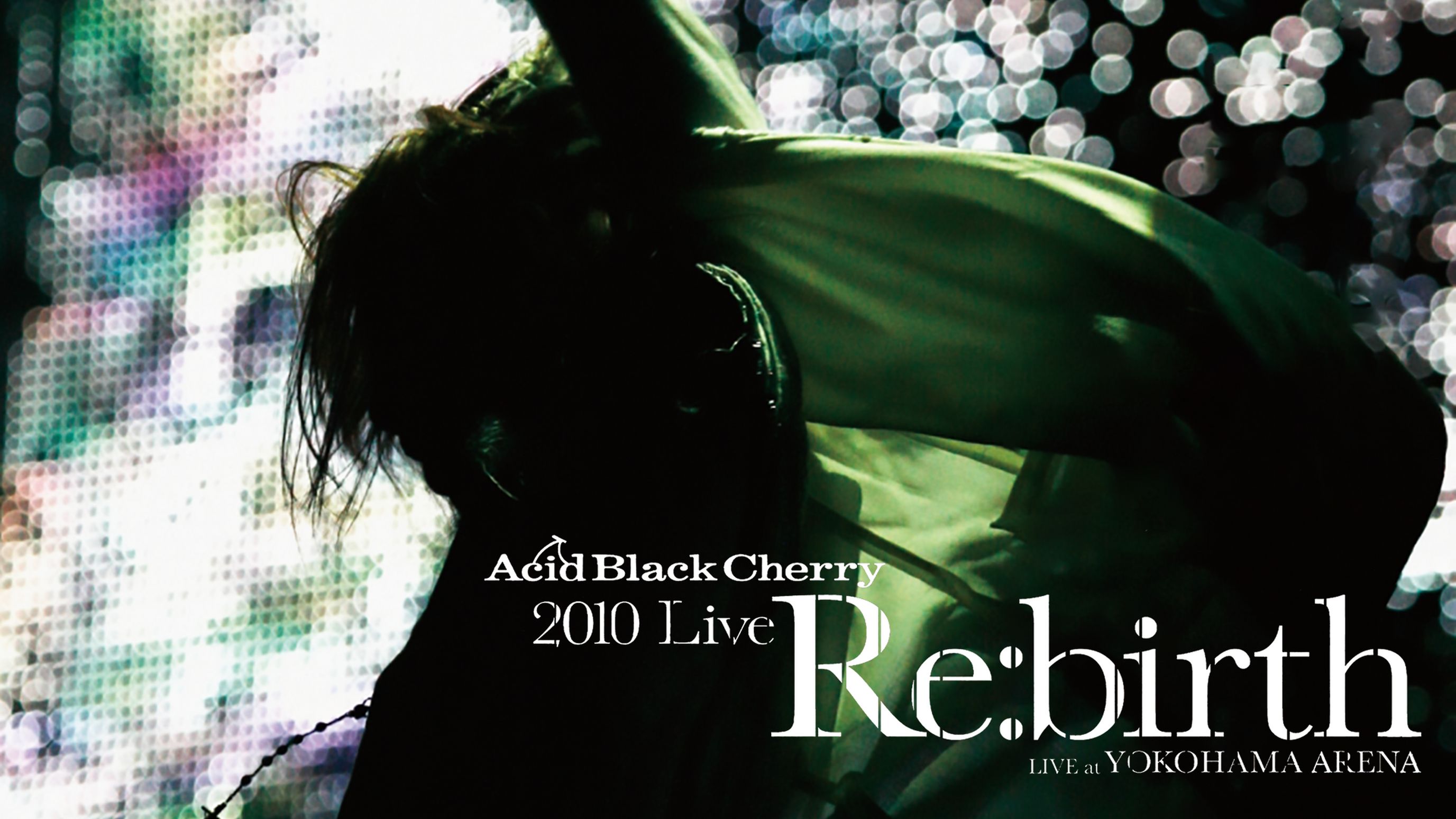 Acid Black Cherry 10 Live Re Birth Live At Yokohama Arena の動画視聴 あらすじ U Next