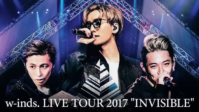 w-inds. LIVE TOUR 2017 "INVISIBLE"