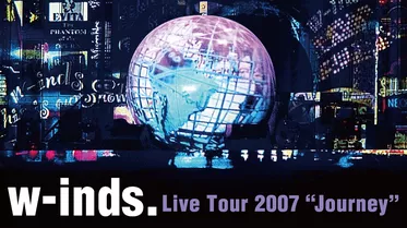 w-inds.Live Tour2007~Journey~