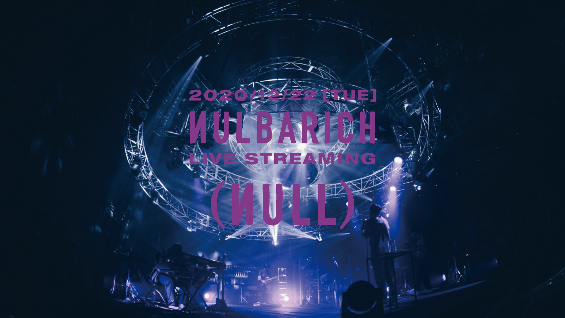 Nulbarich Live Streaming 2020 (null)(音楽・アイドル / 2020