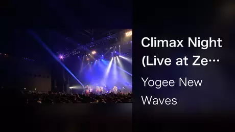 Climax Night (Live at Zepp DiverCity Tokyo 2018.12.13)