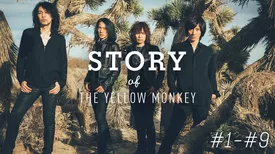 STORY of THE YELLOW MONKEY #1-#9