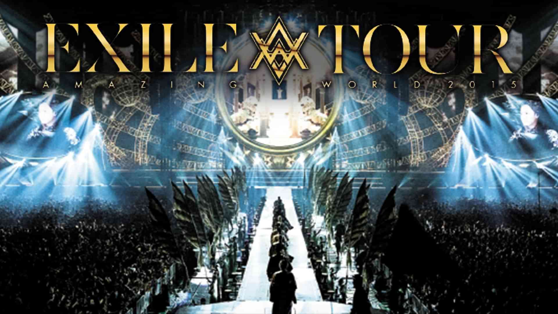 EXILE LIVE TOUR 2015 ”AMAZING WORLD”