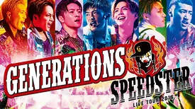 GENERATIONS LIVE TOUR 2016 SPEEDSTER