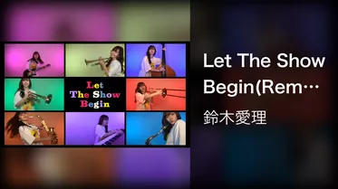 Let The Show Begin(Remote ver.)