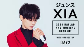 2021 XIA BALLAD&MUSICAL CONCERT WITH ORCHESTRA DAY2