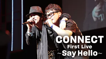 CONNECT First Live ～Say Hello～