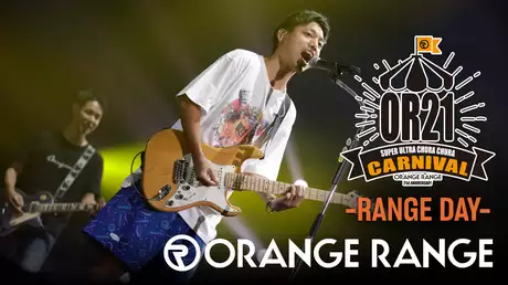ORANGE RANGE ㊗️21周年! スーパーウルトラちゅらちゅらカーニバル -RANGE DAY-