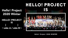 Hello! Project 2020 Winter HELLO! PROJECT IS [　　　　　] ～side A / side B～
