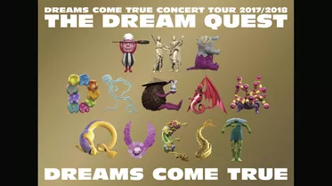 DREAMS COME TRUE CONCERT TOUR 2017/2018 - THE DREAM QUEST -