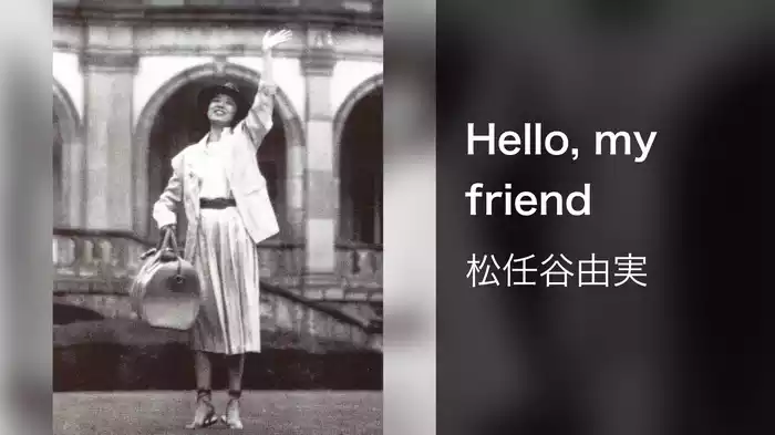 Hello, my friend