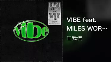 VIBE feat. MILES WORD, 丸, SHEEF THE 3RD, DJ BUNTA
