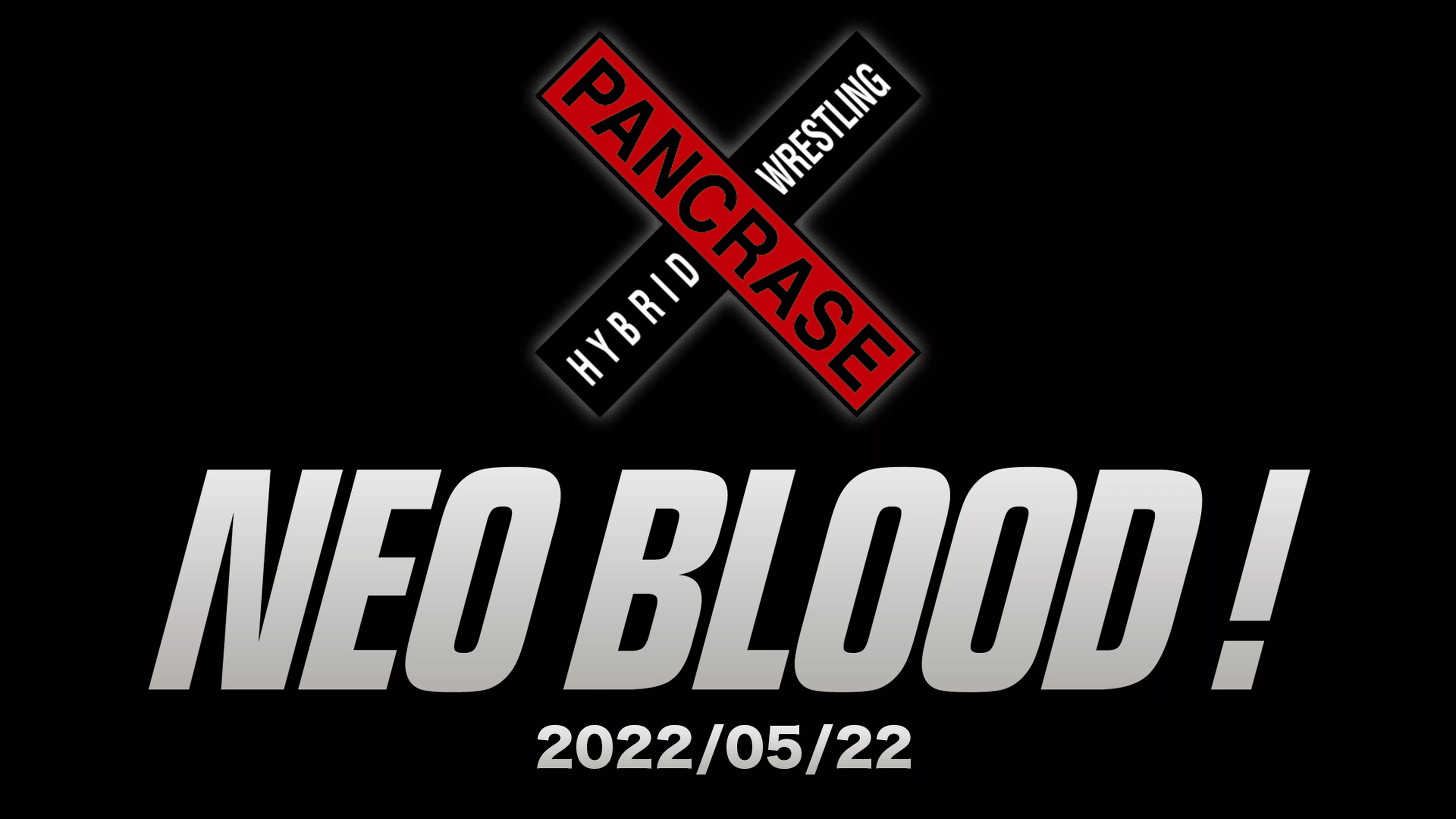 NEO BLOOD! 2022/05/22