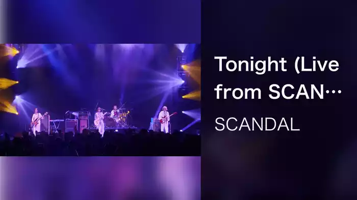 Tonight (Live from SCANDAL MANIA TOUR 2021 request 2021.04.18 @Zepp Haneda)