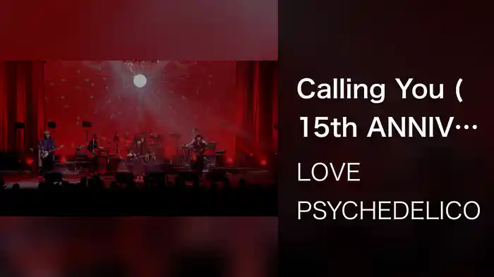 Calling You (15th ANNIVERSARY TOUR -THE BEST- Live at SHOWA WOMEN’S UNIVERSITY HITOMI MEMORIAL HALL May 30th, 2015)