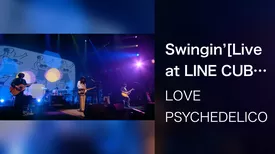 Swingin’[Live at LINE CUBE SHIBUYA, 2021/7/10]