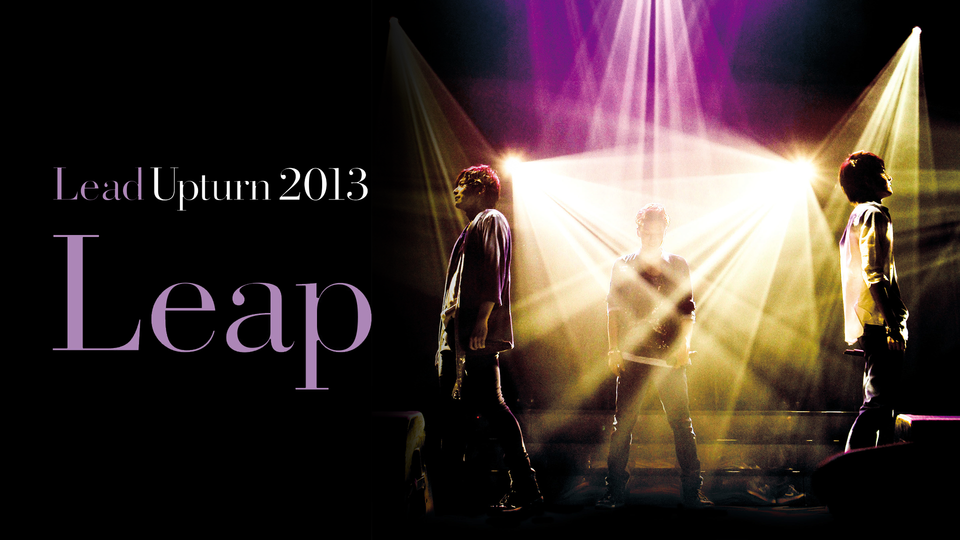 Lead Upturn 2013 ～Leap～(音楽・ライブ / 2013) - 動画配信 | U-NEXT 31日間無料トライアル