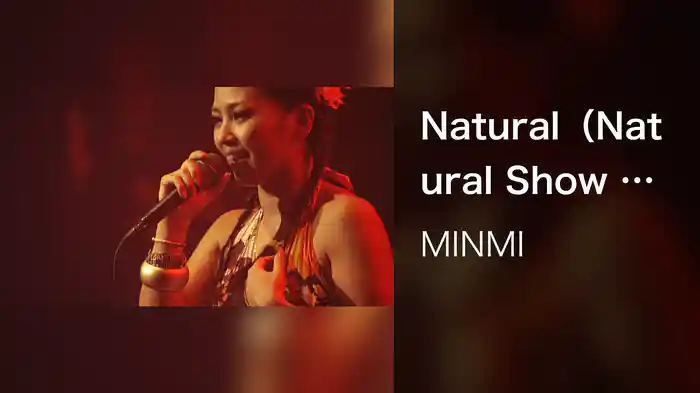 Natural（Natural Show Case Tour 2006 In Zepp Tokyo)