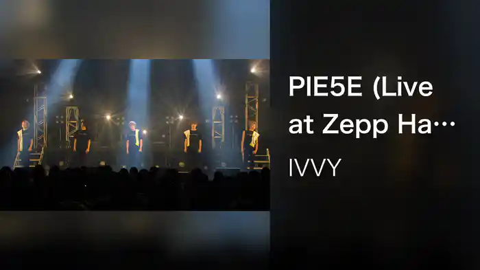 PIE5E (Live at Zepp Haneda, 2021.09.25)