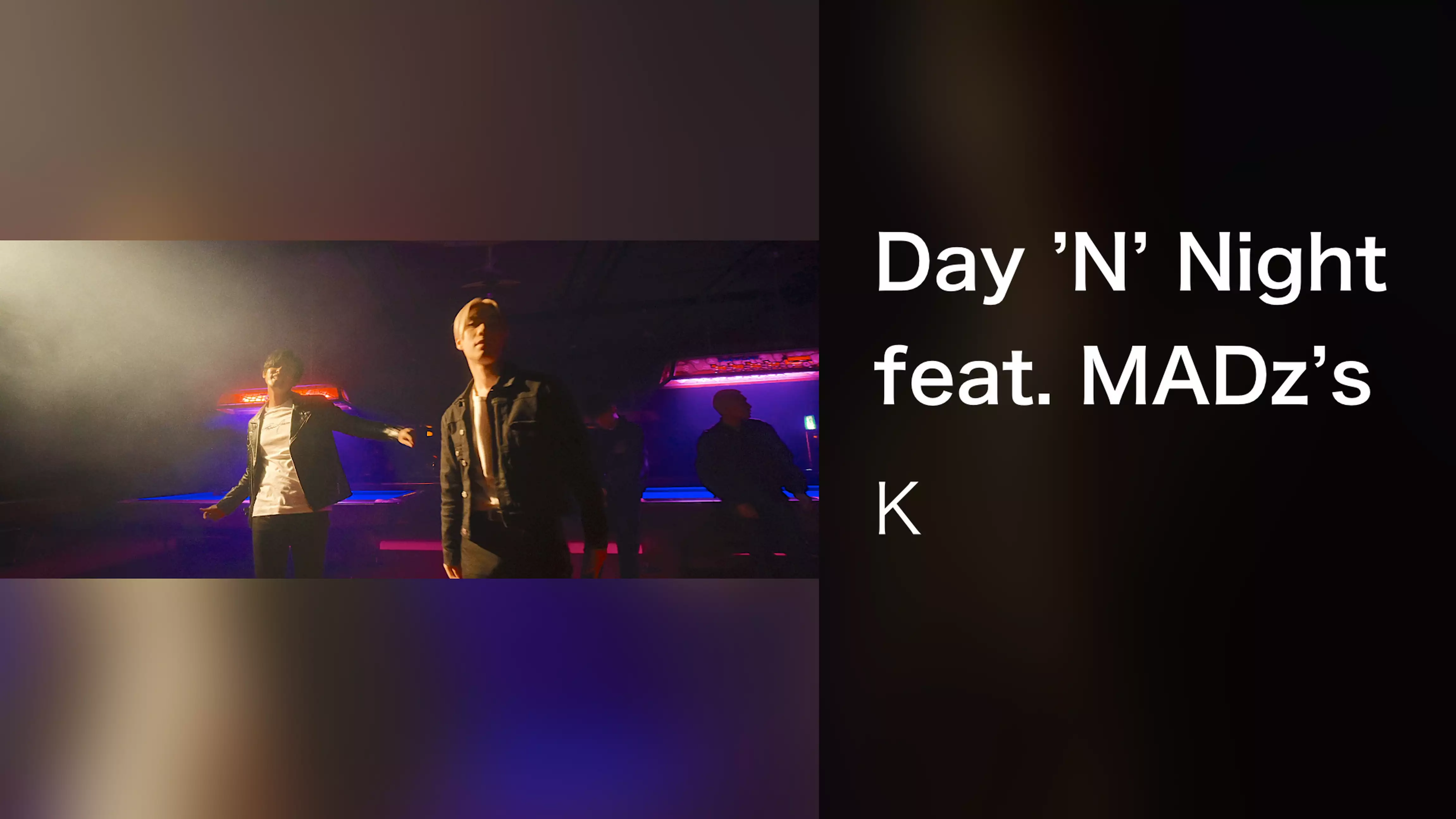 Day 'N' Night feat. MADz's
