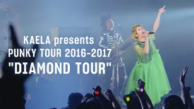 KAELA presents PUNKY TOUR 2016-2017 "DIAMOND TOUR"