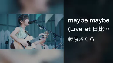 maybe maybe (Live at 日比谷野外音楽堂, 2018年7月15日)