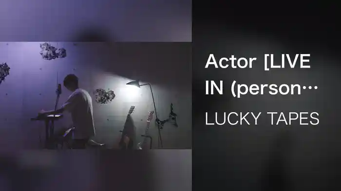 Actor [LIVE IN (personal) SPACE]