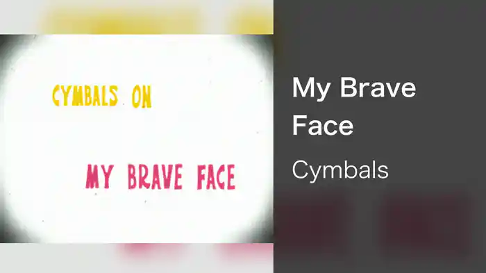 My Brave Face
