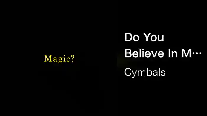 Do You Believe In Magic?