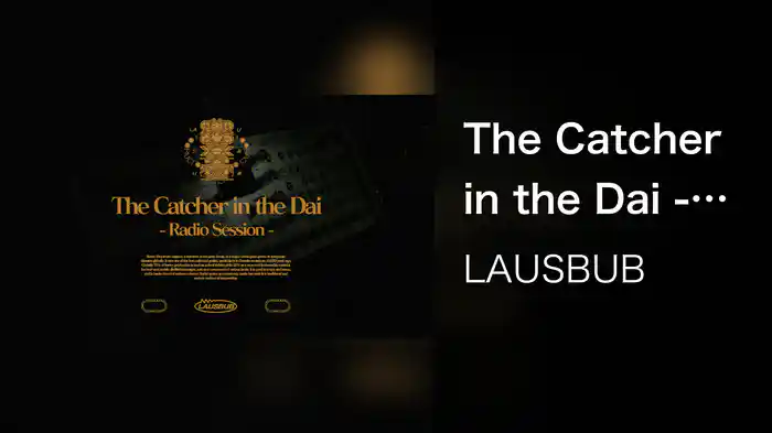 The Catcher in the Dai -Radio Session-