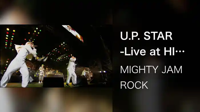 U.P. STAR -Live at HIGHEST MOUNTAIN 2008- (舞洲野外特設会場, 2008/8/2）
