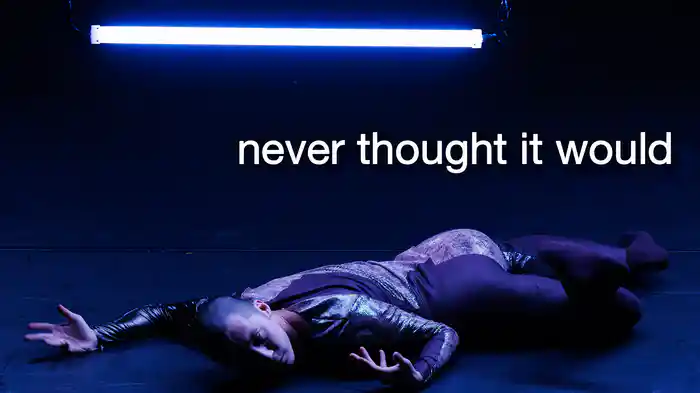 never thought it would