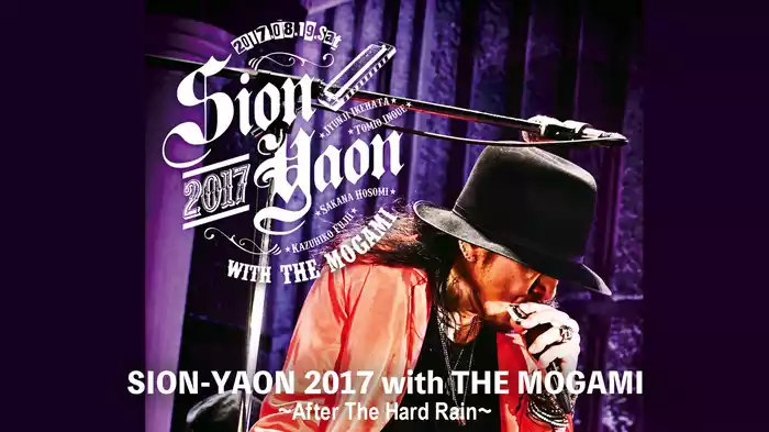 SION-YAON 2017 with THE MOGAMI ～After The Hard Rain～