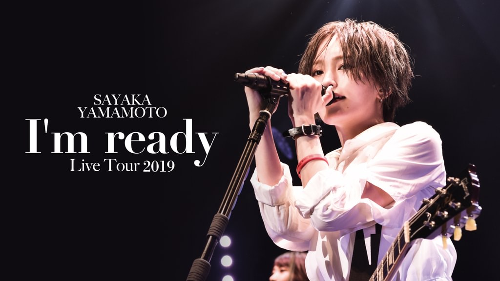 山本彩 LIVE TOUR 2019 〜I'm ready〜(音楽・ライブ / 2019) - 動画