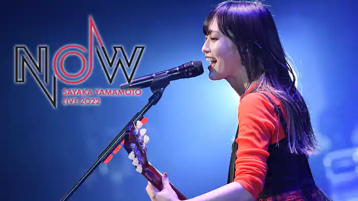 SAYAKA YAMAMOTO LIVE 2022 "now"