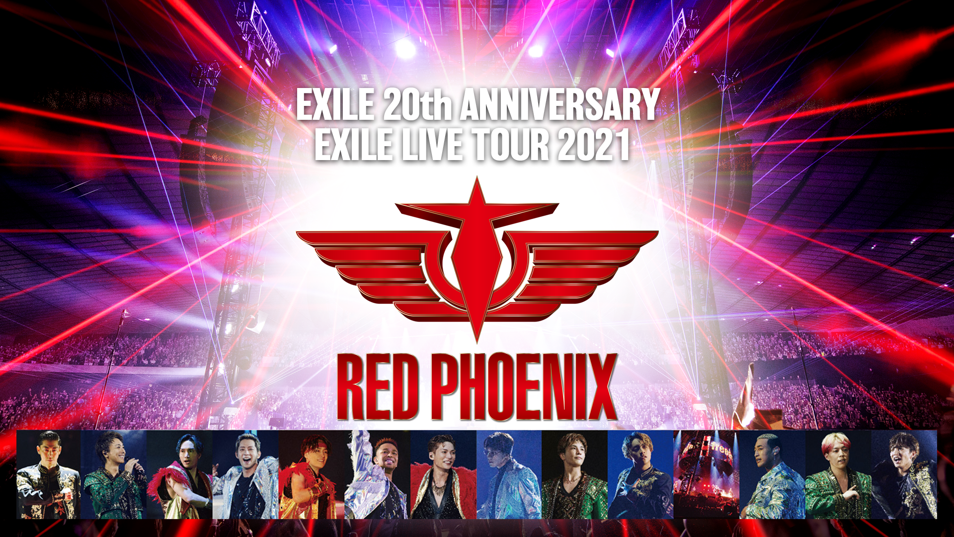 EXILE 20th ANNIVERSARY EXILE LIVE TOUR 2021 “RED PHOENIX”のサムネイル