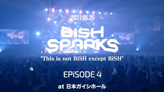 BiSH SPARKS “This is not BiSH except BiSH" EPiSODE 4 at 日本ガイシホール