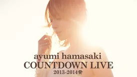 ayumi hamasaki COUNTDOWN LIVE 2013-2014 A