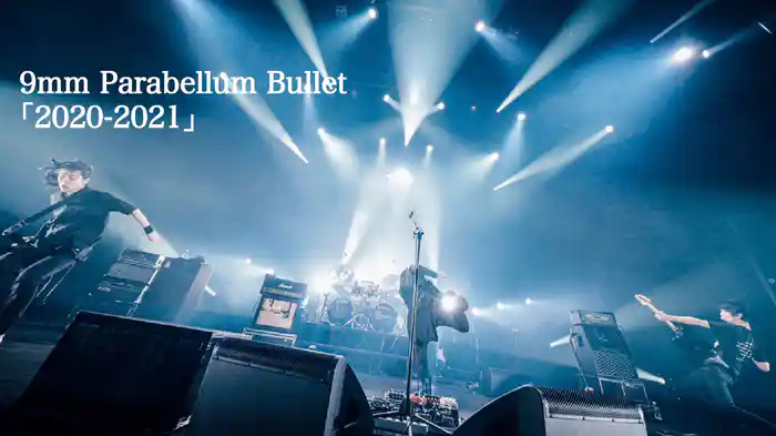 9mm Parabellum Bullet 「2020-2021」