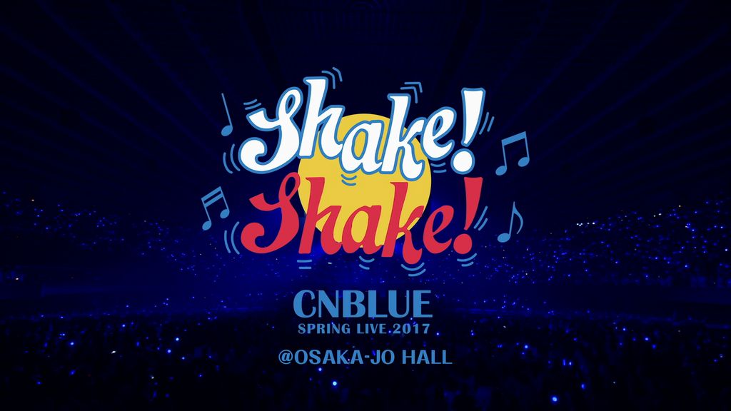 SPRING LIVE 2017 -Shake! Shake!- @OSAKA-JO HALL(音楽・ライブ