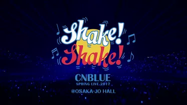 SPRING LIVE 2017 -Shake! Shake!- @OSAKA-JO HALL