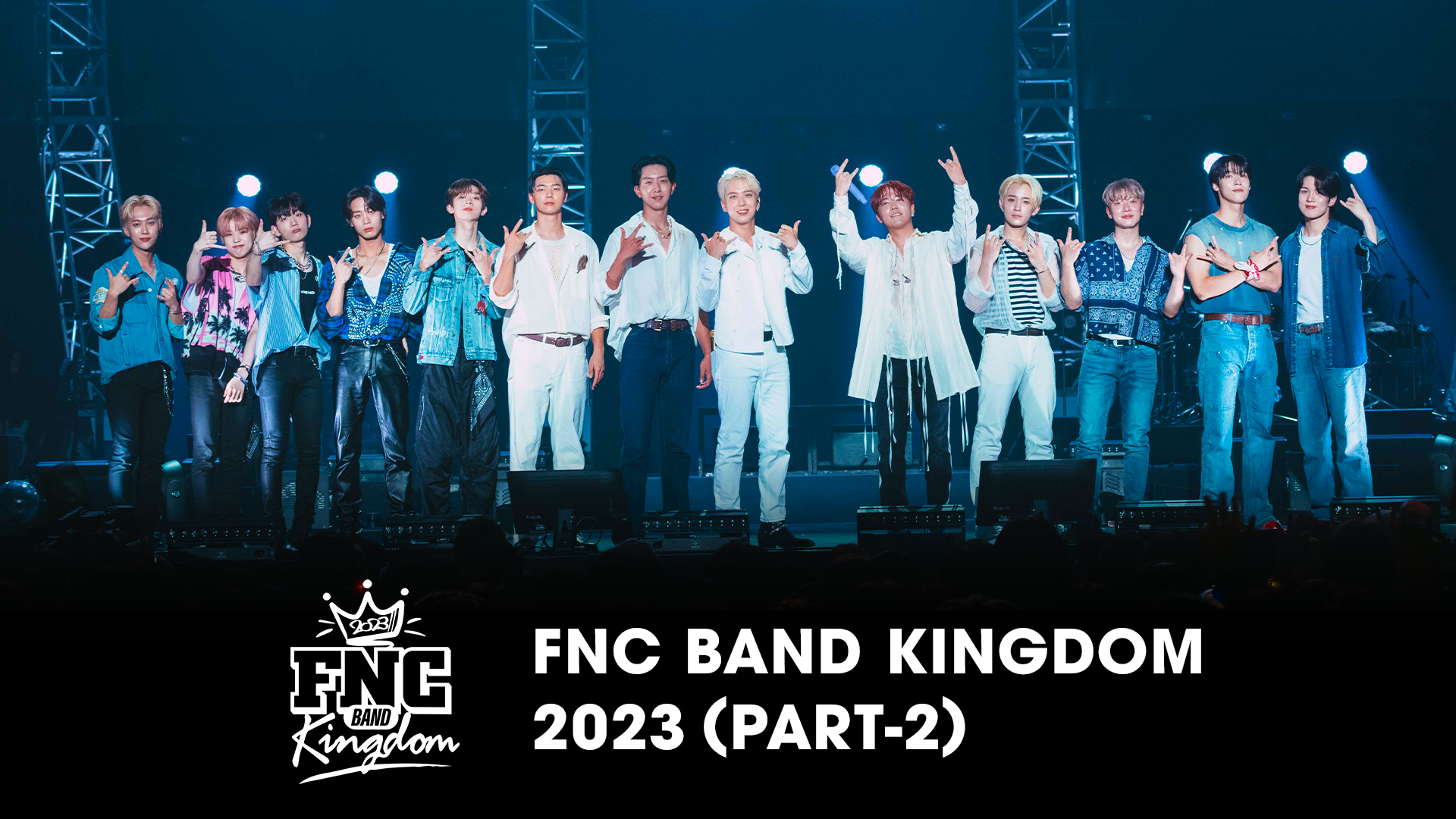FNC BAND KINGDOM 2023 PART-2(音楽・アイドル / 2023) - 動画配信 | U 
