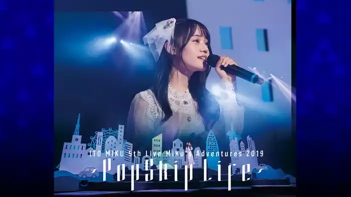 ITO MIKU 5th Live Miku's Adventures 2019 〜PopSkip Life〜