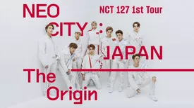 NCT 127 1st Tour ‘NEO CITY : JAPAN - The Origin'