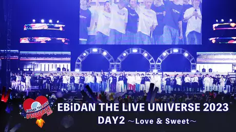 EBiDAN THE LIVE UNIVERSE 2023 Love & Sweet