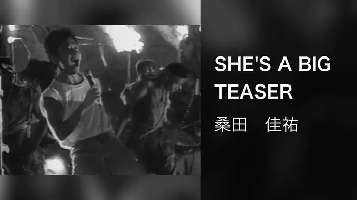 SHE'S A BIG TEASER