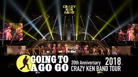 CRAZY KEN BAND TOUR 2018 GOING TO A GO-GO