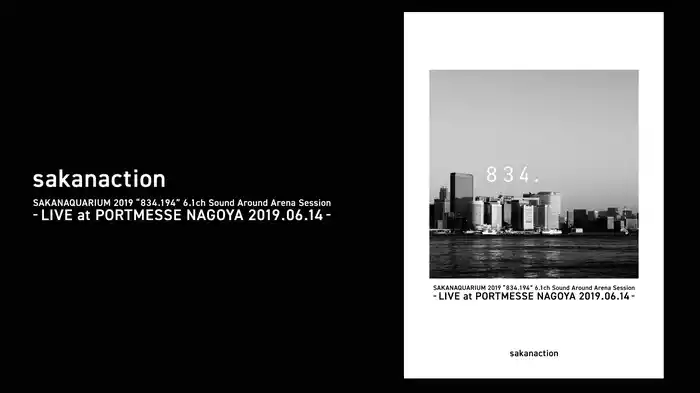 SAKANAQUARIUM 2019 "834.194" 6.1ch Sound Around Arena Session-LIVE at PORTMESSE NAGOYA 2019.06.14