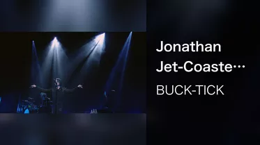 Jonathan Jet-Coaster (Live at TOKYO GARDEN THEATER 2023/7/23)