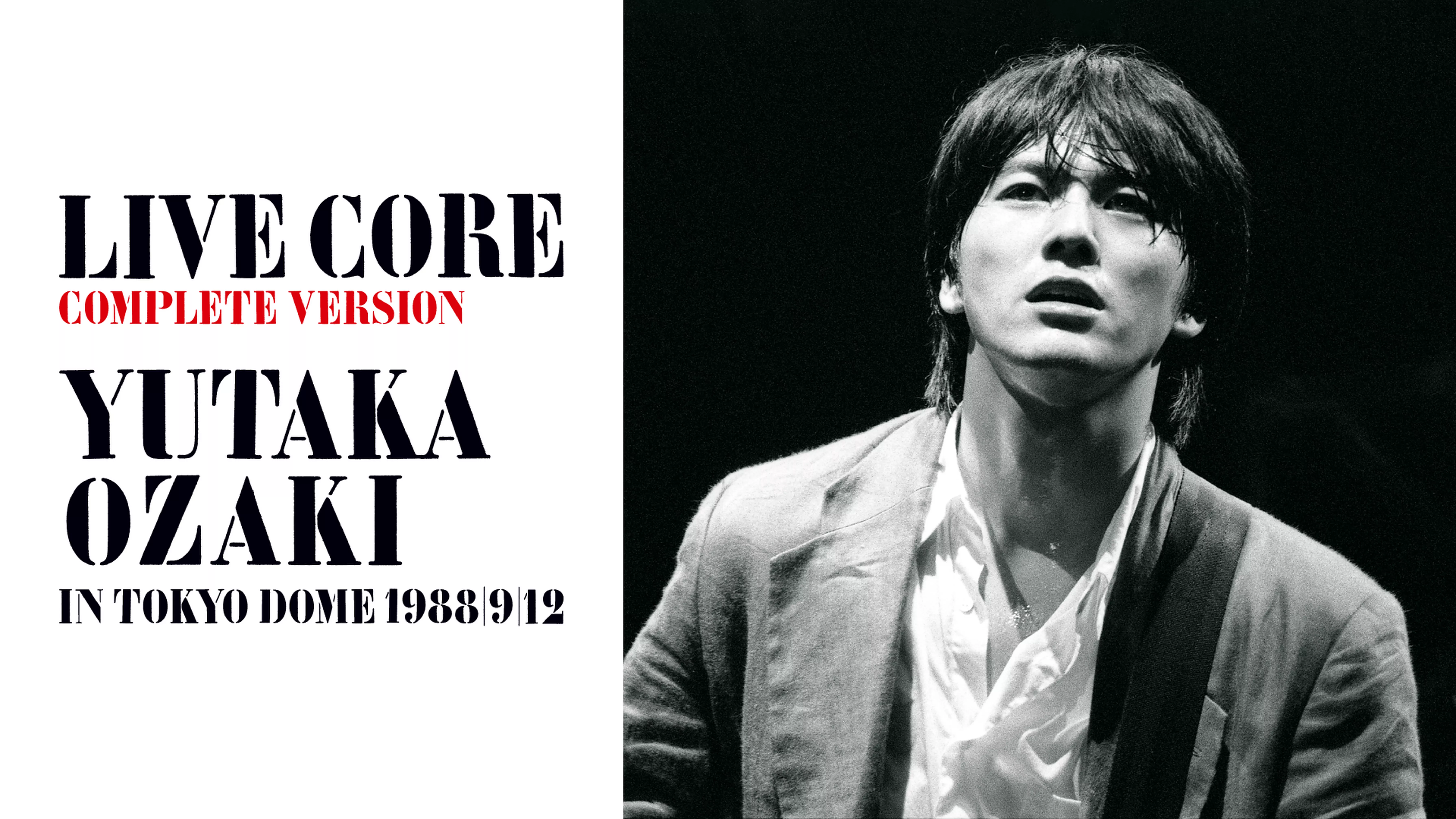 LIVE CORE 完全版～YUTAKA OZAKI IN TOKYO DOME 1988・9・12